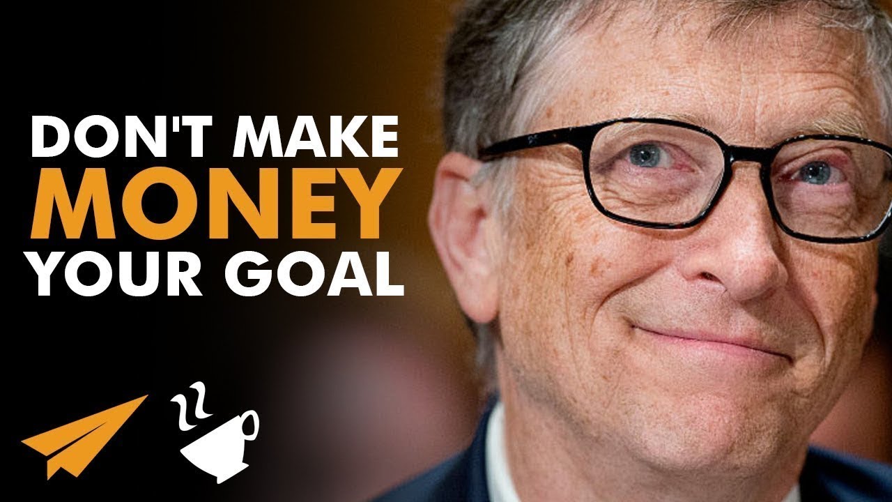 Dont-Make-MONEY-Your-GOAL-Bill-Gates-@BillGates-Entspresso