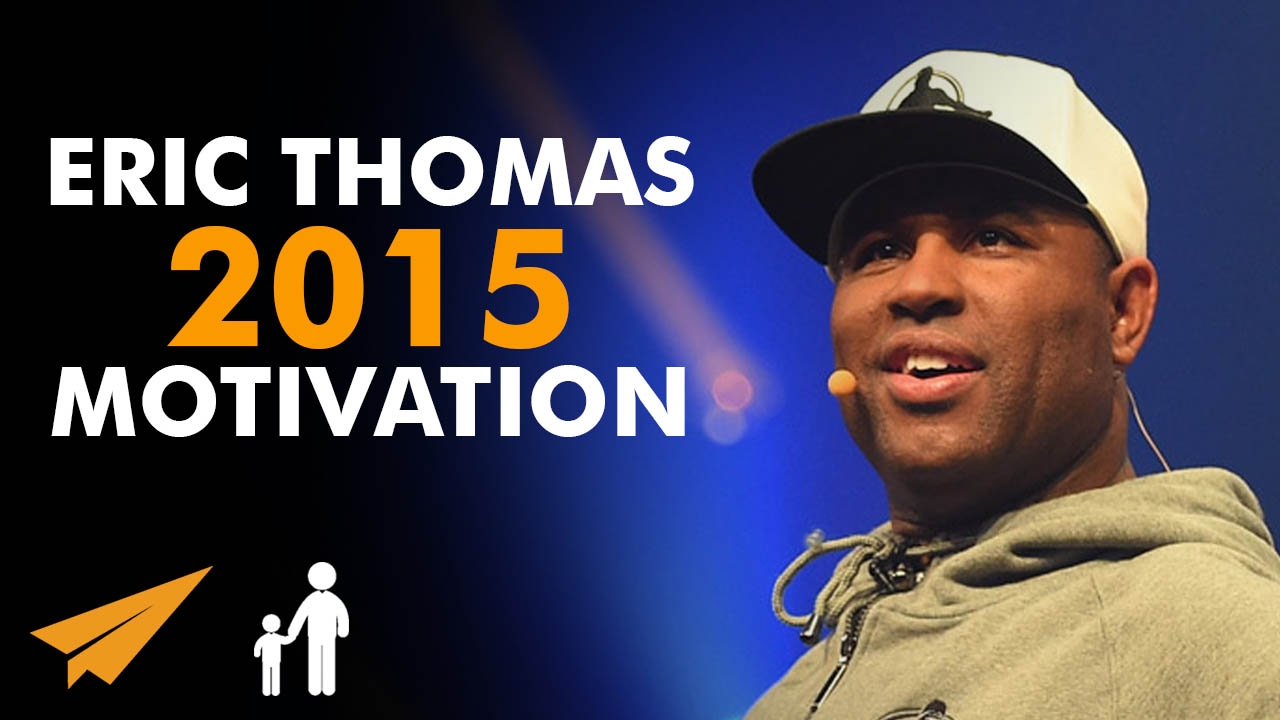 Best-of-Eric-Thomas-MOTIVATION-2015-MentorMeEric
