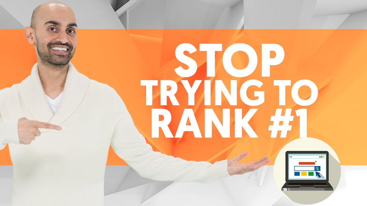 Do-Yourself-a-Favor-STOP-Trying-to-Rank-1-For-Keywords-on-Google-SEO-Strategy-2019