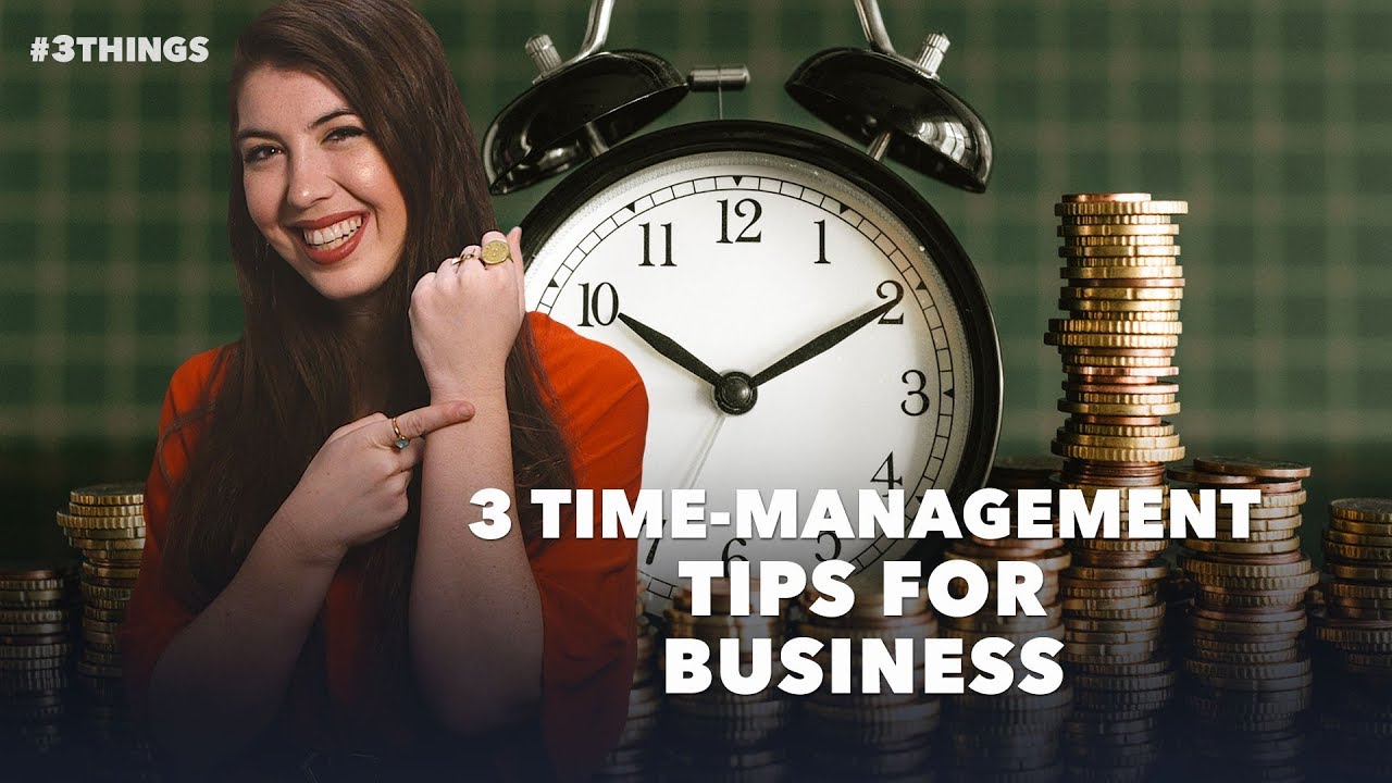 3-Time-Management-Tips-for-Entrepreneurs