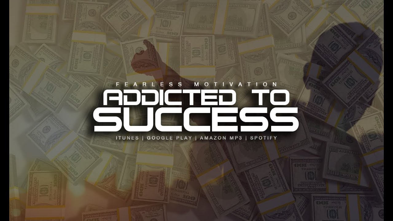 Addicted-To-Success-Motivational-Video-For-Entrepreneurs