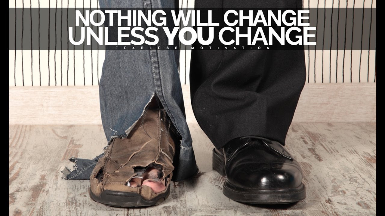 Nothing-Will-Change-Unless-YOU-Change-Motivational-Video