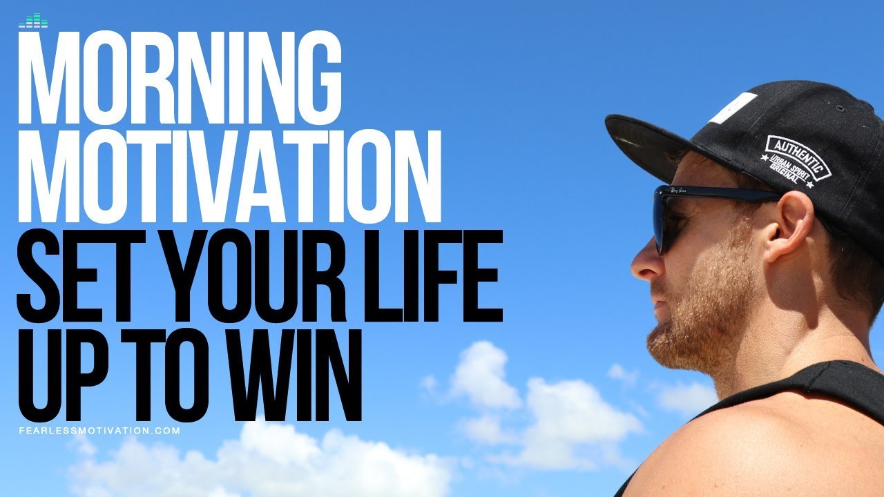 Morning-Motivation-Set-Your-Life-Up-To-Win