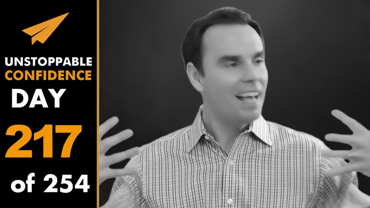 Unstoppable Confidence Brendon Burchard Day 217 Of 254 So What Do